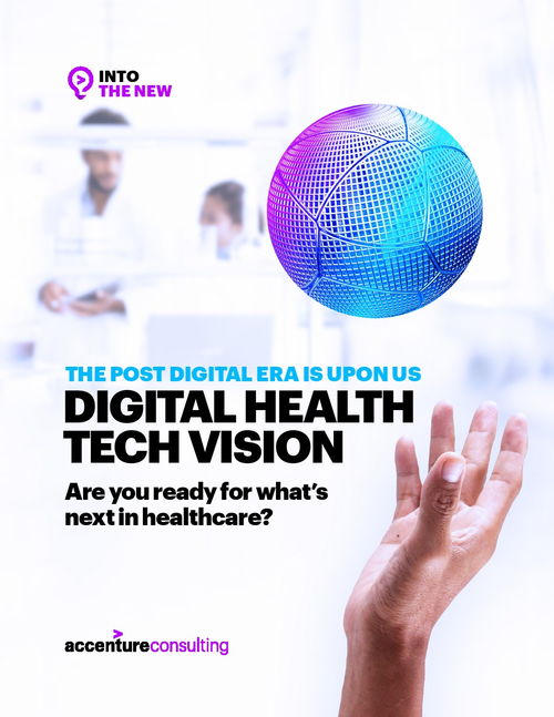 數字醫療科技愿景 埃森哲報告揭示數字技術服務新趨勢